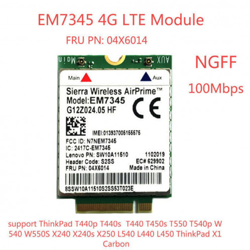 Module EM7345 4G NGFF M.2 Carte WWAN 04 x 6014 Carte 4G LTE / HSPA + 42 Mbps pour Lenovo IBM / ThinkPad T450 / X240 SH52111781-04