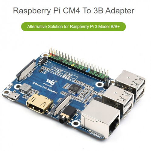 Adaptateur Raspberry Pi CM4 vers 3B pour Raspberry Pi 3 modèle B/B+ SW0270793-07
