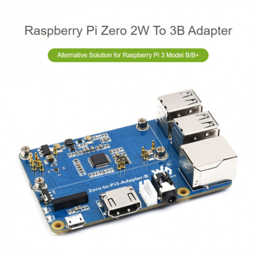 Adaptateur Waveshare Raspberry Pi Zero 2W vers 3B pour Raspberry Pi 3 modèle B/B+ SW0271482-07