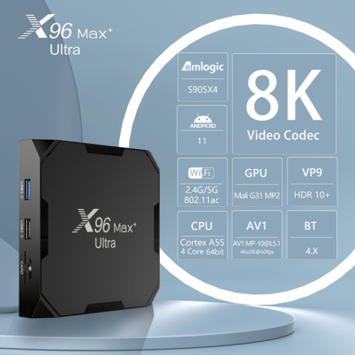 X96 MAX + Ultra 4 Go + 64 Go Amlogic S905X4 8K Smart TV Box Android 11.0 Player multimédia, Type de fiche: Plug SH2601389-011