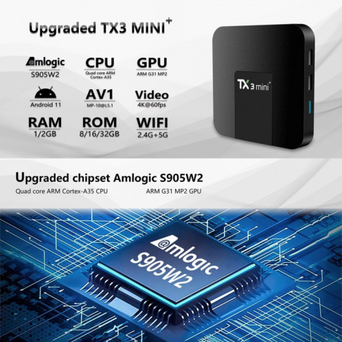 TX3 mini+ Android 11.0 Smart TV Box, Amlogic S905W2 Quad Core, Mémoire : 2 Go + 16 Go, WiFi 2,4 GHz / 5 GHz (prise UE) SH102B1770-07
